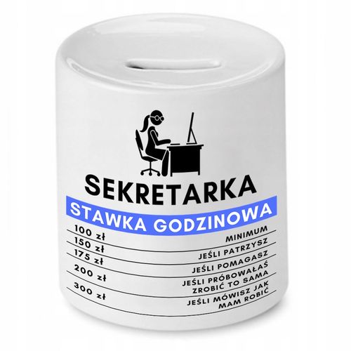 Skarbonka Dla Sekretarki Stawka Godzinowa Prezent Z Nadrukiem Ze Zdjęciem na Arena.pl