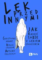 Lęk Przed Innymi. Jak Radzić Sobie Z Lękiem Społecznym