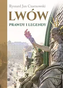 Lwów. Prawdy i legendy zdjęcie 1