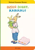 Królik Karolek. Dzień dobry, Karolku!