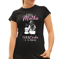Jaka matka, taka córka KOSZULKA DLA MAMY DZIEŃ MATKI PREZENT