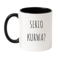 KUBEK "SERIO KURWA?" Wzór - Klasyczny Biało-Czarny 330 ml