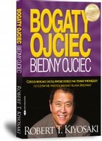 BOGATY OJCIEC, BIEDNY OJCIEC, ROBERT KIYOSAKI