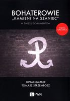 Bohaterowie "Kamieni Na Szaniec" W Świetle Praca zbiorowa