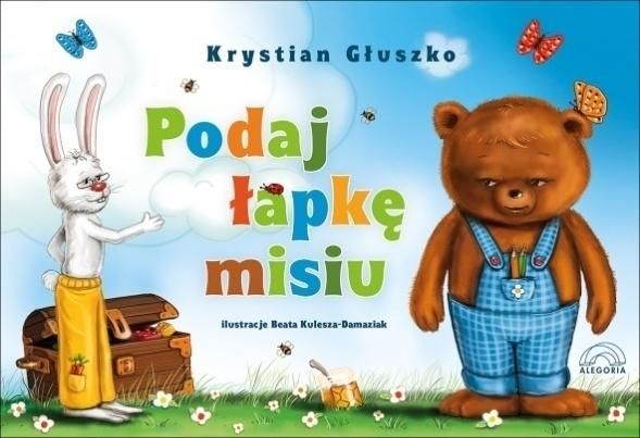 Podaj łapkę misiu Krystian Głuszko zdjęcie 1