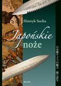 JAPOŃSKIE NOŻE HENRYK SOCHA