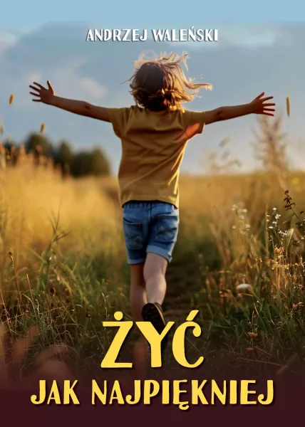 Żyć jak najpiękniej zdjęcie 1