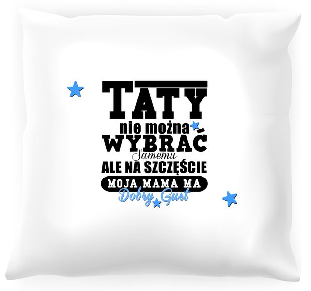 Poduszka Moja mama ma dobry gust zdjęcie 1