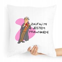 Poduszka Prezent Dla Prawnika Zaufaj Mi Z Nadrukiem Ze Zdjęciem