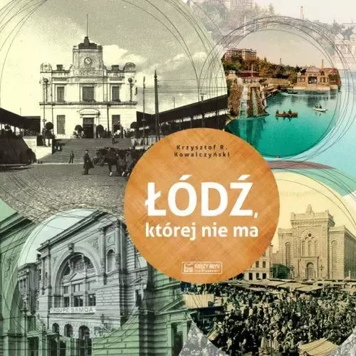 Łódź, której nie ma zdjęcie 1