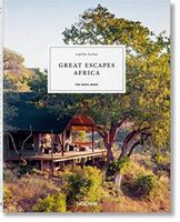 Great Escapes Africa. The Hotel Book, 2019 Edition Angelika Taschen