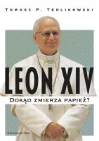 Leon XIV. Dokąd zmierza papież?