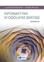 Informatyka w ogólnym zarysie J. Glenn Brookshear
