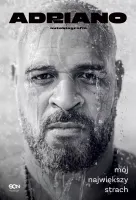 Adriano. Mój Największy Strach. Autobiografia