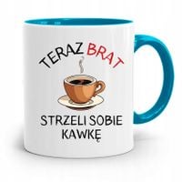 Kubek Błękitny Teraz Brat Strzeli Sobie Kawke Z Nadrukiem Ze Zdjęciem