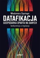 Datafikacja Gospodarka oparta na danych Szpringer