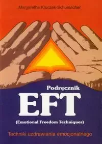 Podręcznik. Eft Techniki Uzdrawiania Emocjonalnego zdjęcie 1