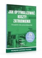 Jak optymalizować koszty zatrudnienia. Poradnik dla pracodawców Praca zbio…