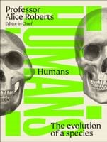 Humans. The Evolution of a Species - praca zbiorowa