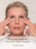 Lifting Bez Skalpela - Trening Mięśni Twarzy