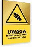 Tabliczka znak informacyjny 30x20 Złota RYZYKO UTRATY PALCÓW Nierdzewna