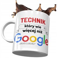 Kubek Dla Technika Który Wie Więcej Niż Google Z Nadrukiem Ze Zdjęciem