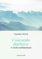 Ćwiczenia duchowe w życiu codziennym