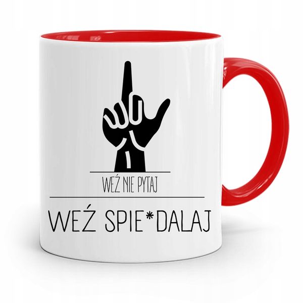 Kubek Czerwony Śmieszny Zabawny Weź Nie Pytaj Z Nadrukiem Ze Zdjęciem zdjęcie 1