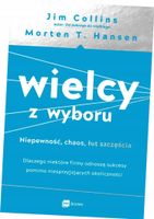 Wielcy z wyboru Jim Collins, Morten Hansen