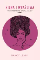 Silna i wrażliwa. Przewodnik po wyznaczaniu granic