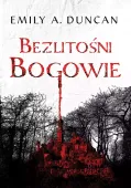 Niegodziwi Święci. Tom 2. Bezlitośni Bogowie