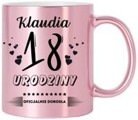 KUBEK PREZENT NA 18 URODZINY DZIEWCZYNY KOLEŻANKI Z DOWOLNYM IMIENIEM
