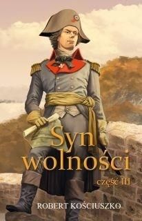 Syn wolności cz.3 Robert Kościuszko zdjęcie 1