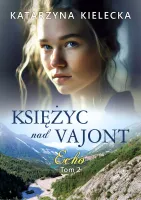 Księżyc nad Vajont. 2. Księżyc nad Vajont. Echo. Echo