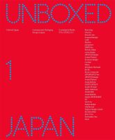 Unboxed: Japan: Contemporary Packaging Design in Japan Praca zbiorowa