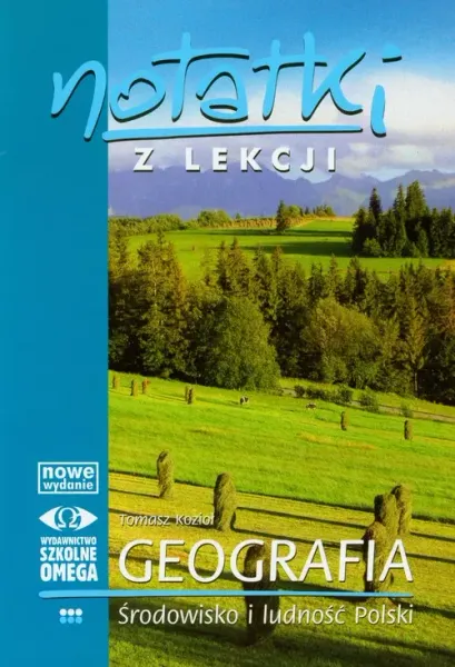Notatki z lekcji. Geografia. Część 3. Środowisko i ludność Polski