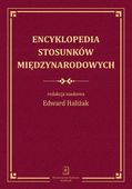 Encyklopedia stosunków międzynarodowych - Edward Haliżak