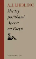 Między posiłkami. Apetyt na Paryż