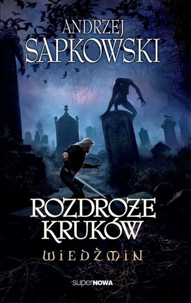 Wiedźmin Rozdroże kruków Andrzej Sapkowski zdjęcie 1