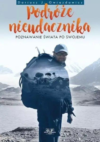 Podróże nieudacznika. Poznawanie świata po swojemu zdjęcie 1