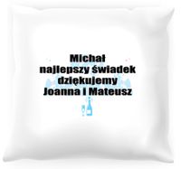 Poduszka personalizowana -  Podziękowania dla świadka #09