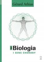 Biologia i sens choroby. Książka dwutomowa - Gerard Athias