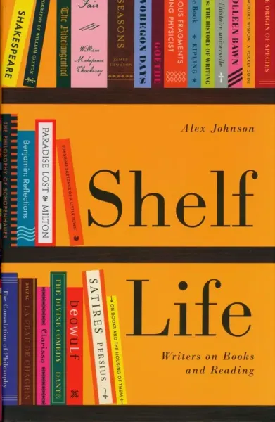 Shelf Life : Writers on Books and Reading zdjęcie 1