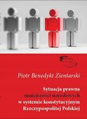 SYTUACJA PRAWNA MNIEJSZOŚCI NARODOWYCH. . . BR PIOTR BENEDYKT ZIENTARSKI