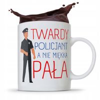 Kubek Dla Twardego Policjanta A Nie Miękkiej Pały Z Nadrukiem Ze Zdjęciem