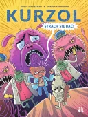 Kurzol. Strach Się Bać!