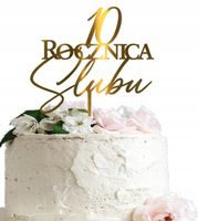 10 ROCZNICA ŚLUBU TOPPER na tort PLEKSI złoty lustrzany