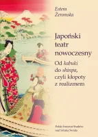 Japoński Teatr Nowoczesny. Od Kabuki Do Shinpa, Czyli Kłopoty Z Realizmem