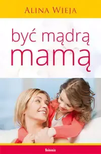 Być mądrą mamą zdjęcie 1