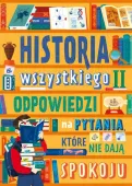 Historia wszystkiego. Odpowiedzi na pytania, które nie dają spokoju